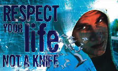 Respect your life not a knife